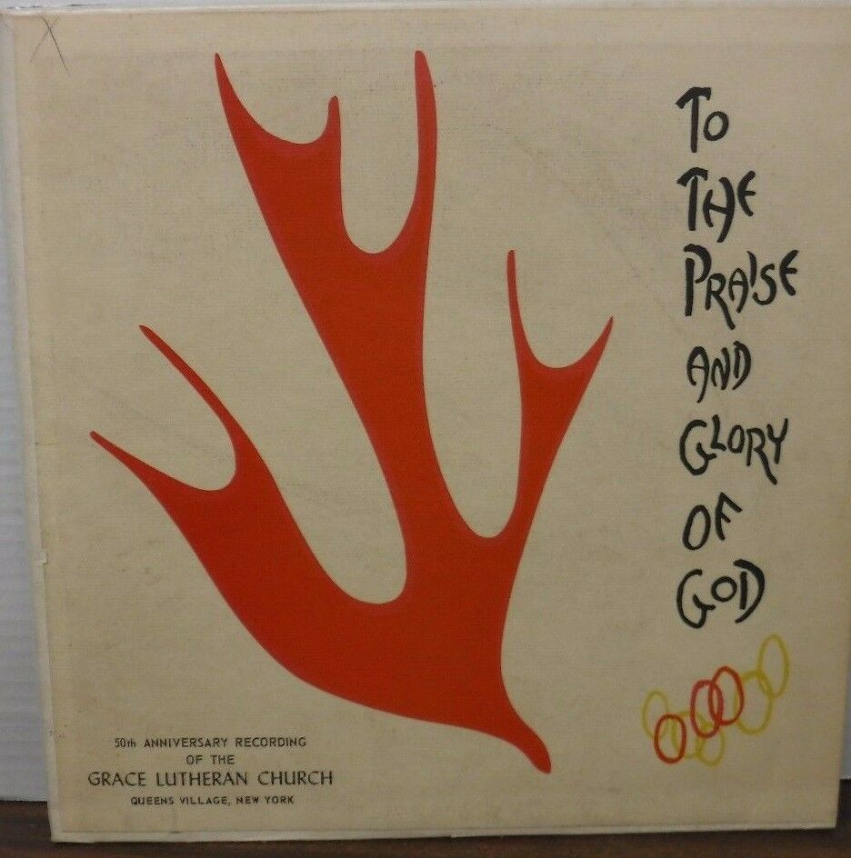 To the Praise and Glory of God Grace Lutheran Church 50th Anniversary 111316LLE