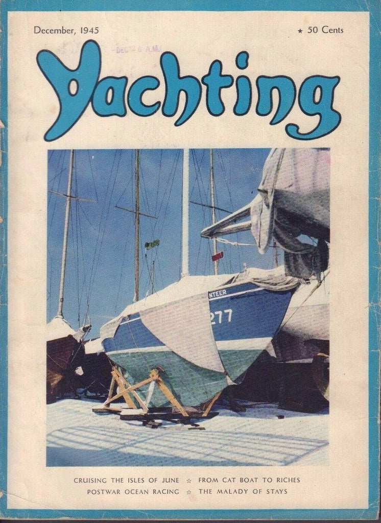 Yachting December 1945 Chruising The Isles of June, Malady of Stays 032317nonDBE
