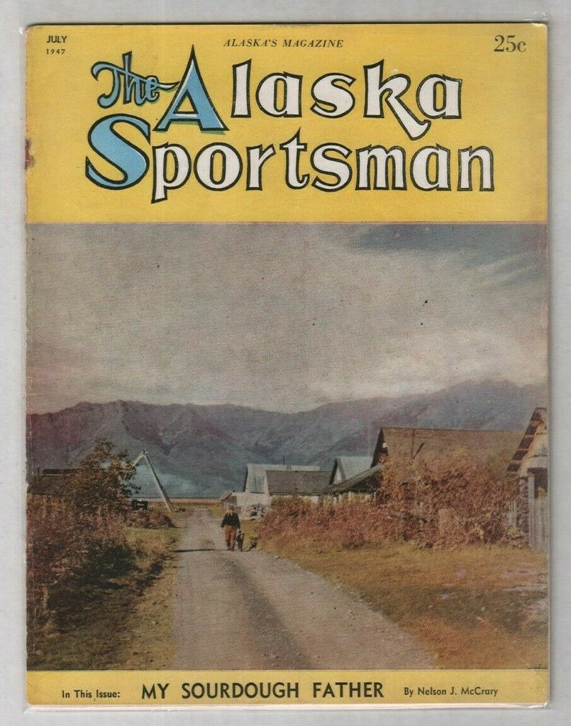 The Alaska Sportsman My Sourdough Father July 1947 012120nonr