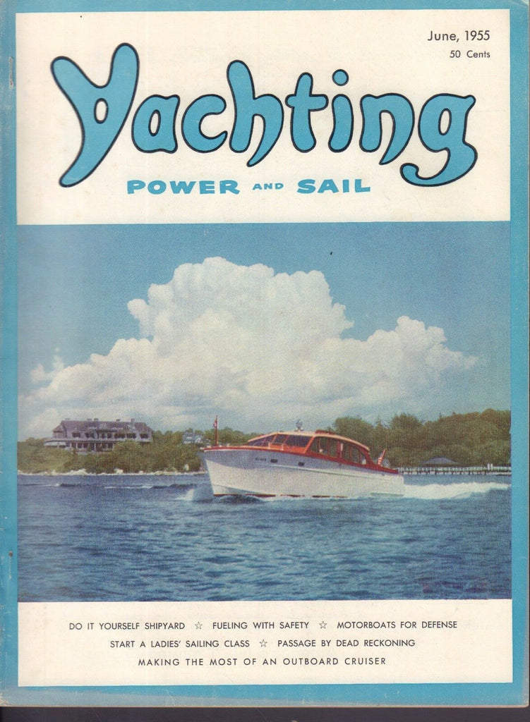 Yachting June 1955 Shipyard, Motorboats, Sailing Class 042017nonDBE