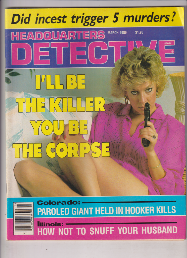 Headquarters Detective Mag How Not To Kill Your Husband March 1989 121919nonr
