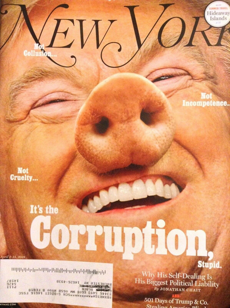 New York Magazine Donald Trump & Corruption April 15, 2018 051018nonrh