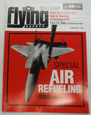 Flying Safety Magazine Air Refueling Issue Part 1 February 1994 FAL 060115R