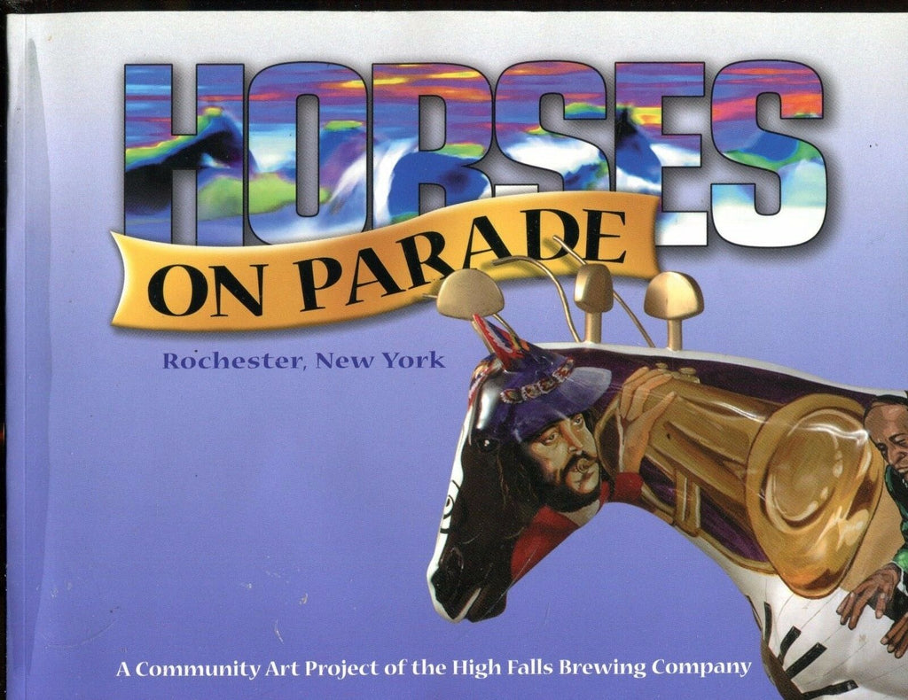 Horses On Parade Book Rochester NY 2001 122716jhe