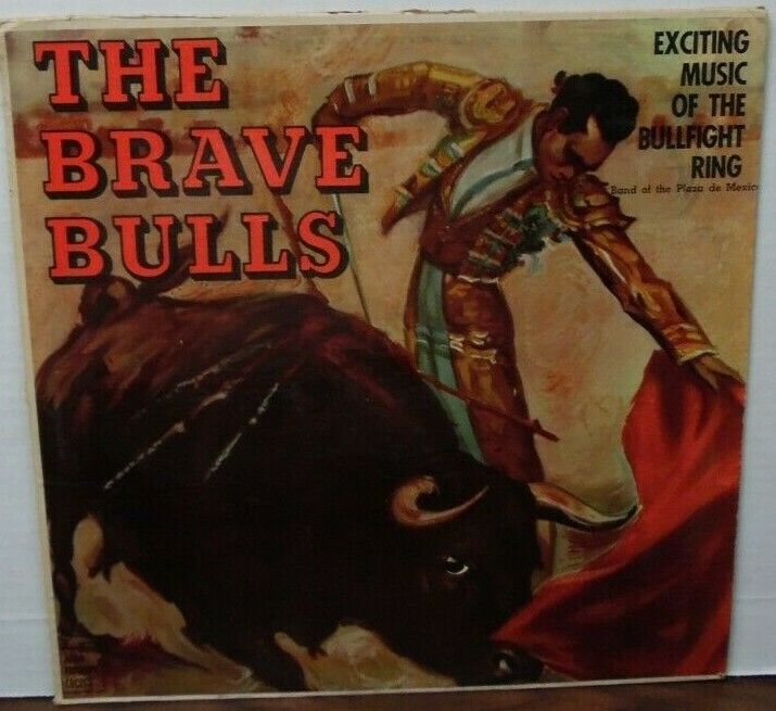 The Brave Bulls band of the Plaza De Mexico CX54 vinyl 091519LLE
