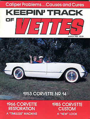 Keepin' Track Of Vettes Magazine March 1985 1953 Corvette No. 14 EX 022216jhe