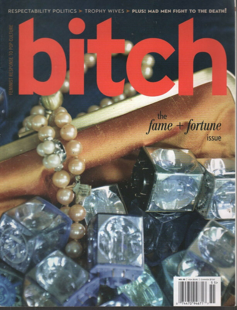 Bitch Feminist Magazine Summer 2010 #55 Fame & Fortune Issue 120519AME