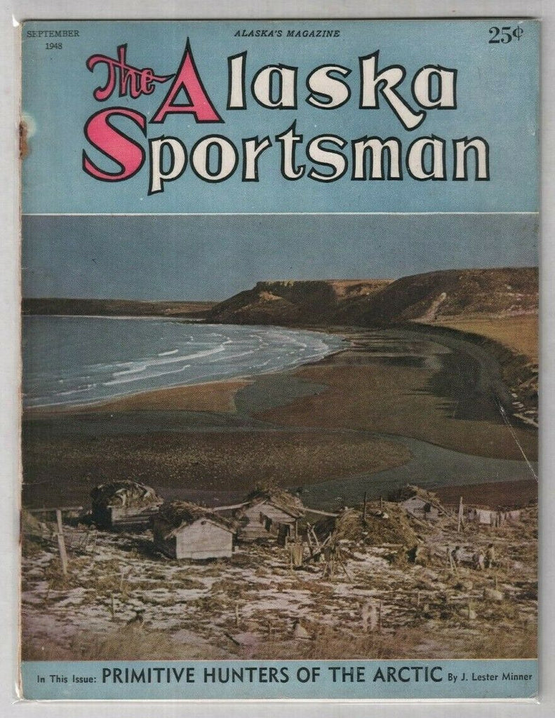 The Alaska Sportsman Primitive Hunters Of The Arctic September 1948 012120nonr