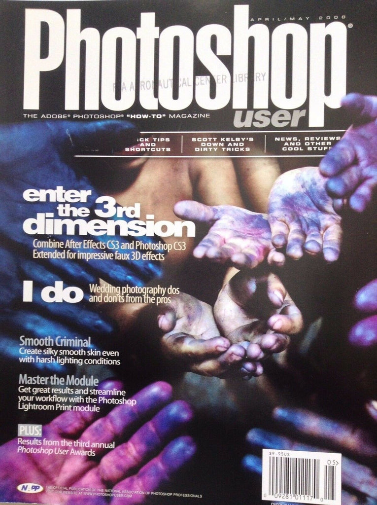 Photoshop User Magazine Enter The 3rd Dimension April/May 2008 FAL 100417NONRH