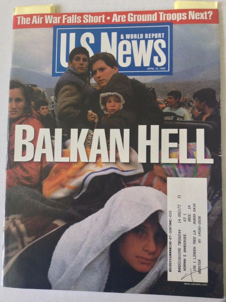 U.S. News Magazine Balkan Hell The Air War Falls Short April 12 1999 051117nonrh