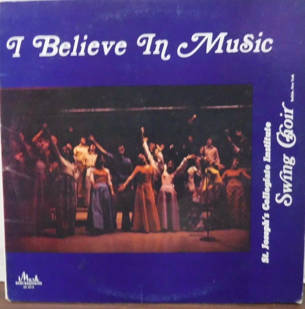 I believe in Music St. Joseph's Collegiate Institute Swing Choir 33RPM 10117LLE