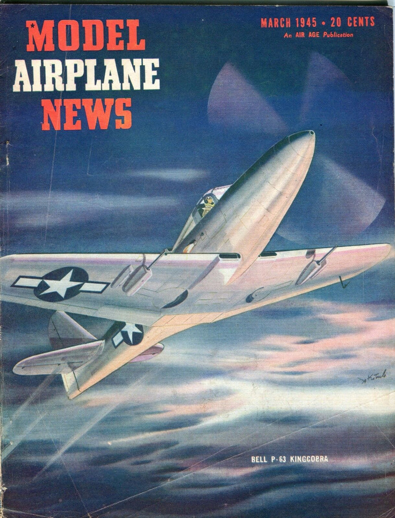 MOdel Airplane News Magazine March 1945 Bell P-63 Kingcobra GD 042117nonjhe