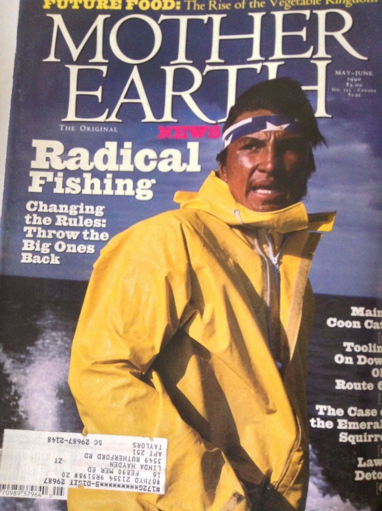 Mother Earth News Magazine Radical Fishing MAy /June 1990 082017nonrh2