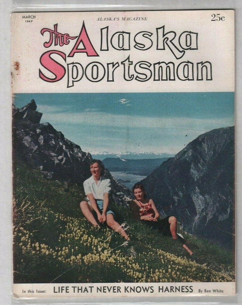 The Alaska Sportsman Life Never Knows Harness March 1947 012120nonr
