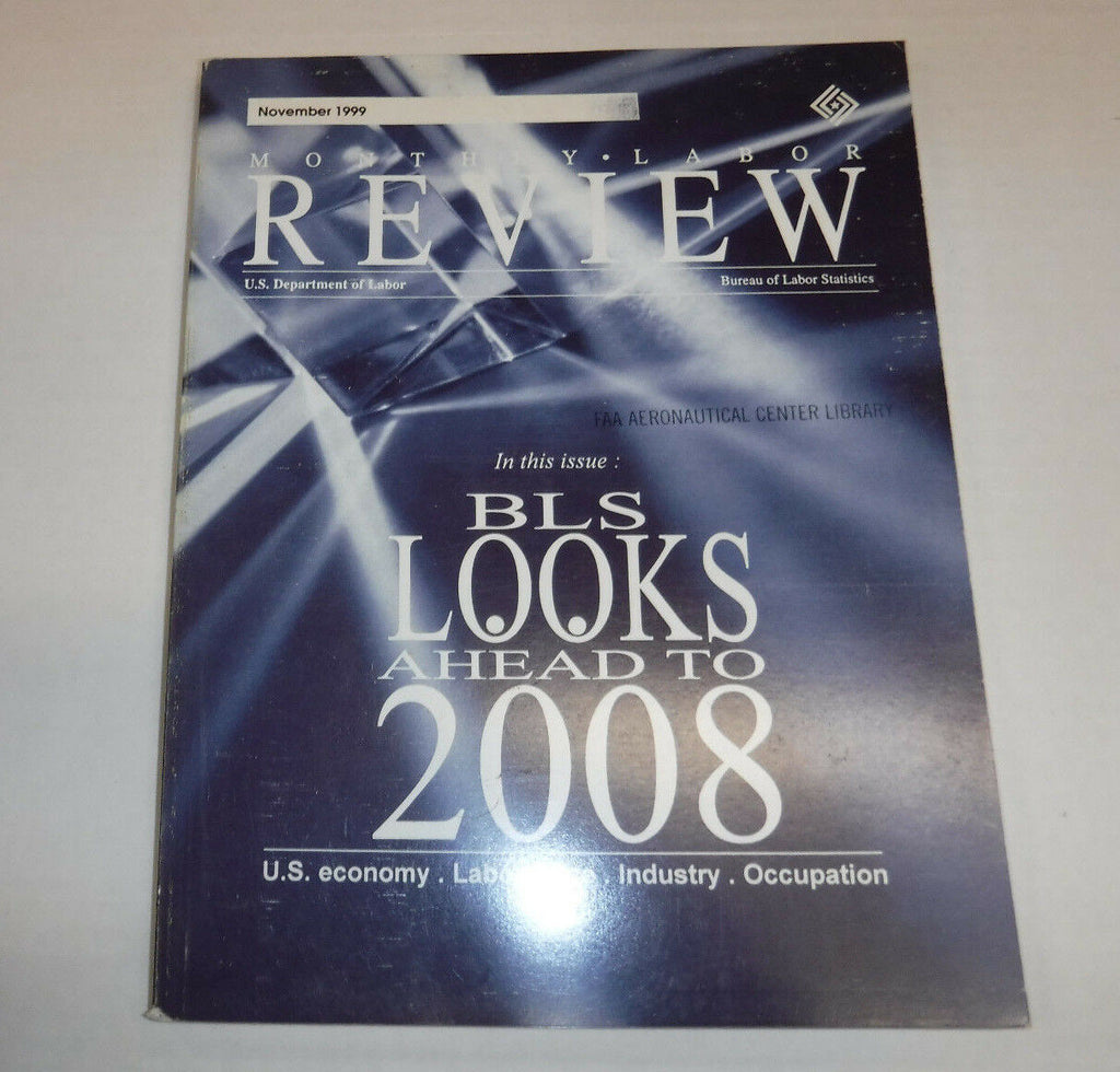 Monthly Labor Review Magazine BLS Looks Ahead November 1999 FAL FAA 102016R