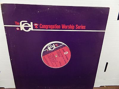 The FEL Congregation Worship Series Songs of the New Creation 33rpm 081516DBE