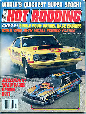 Hot Rodding Magazine June 1978 Wally Parks Speaks Out! VGEX 122215jhe
