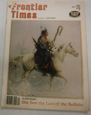 Frontier Times Magazine She Saw The Last Of The Buffalo December 1984 072715R