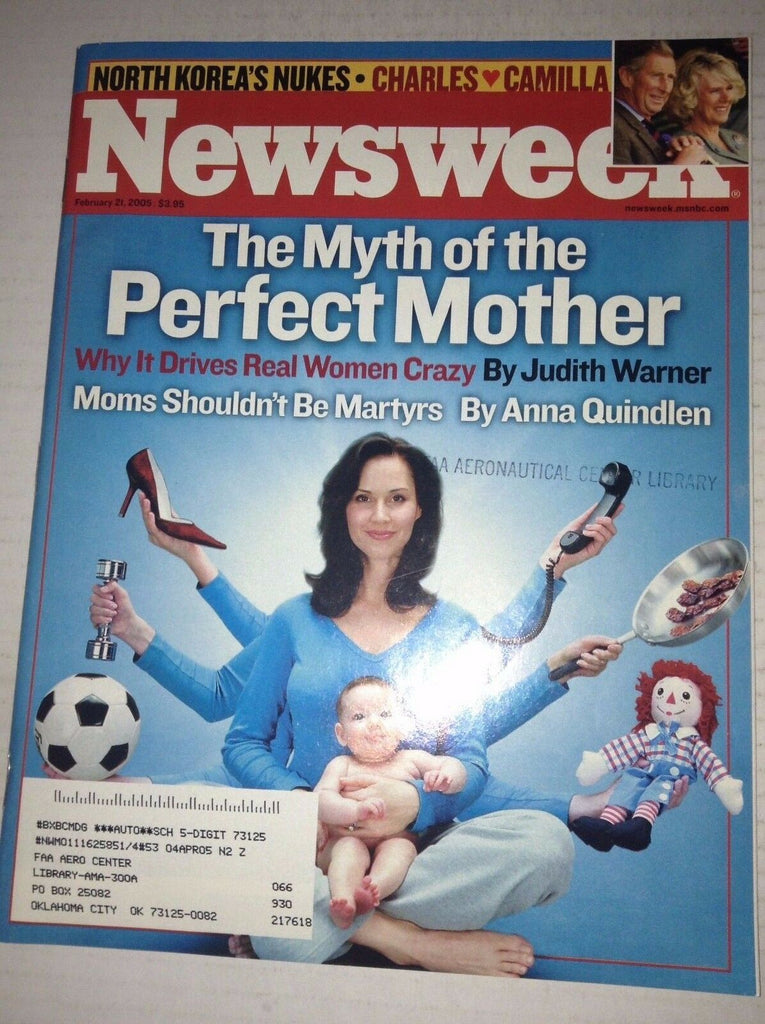 Newsweek Magazine Myth Of The Perfect Mother February 21, 2005 FAL 042717nonrh