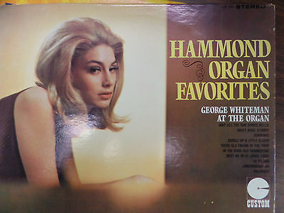 Hammond Organ Favorites George Whiteman at the Organ 33RPM 032816 TLJ
