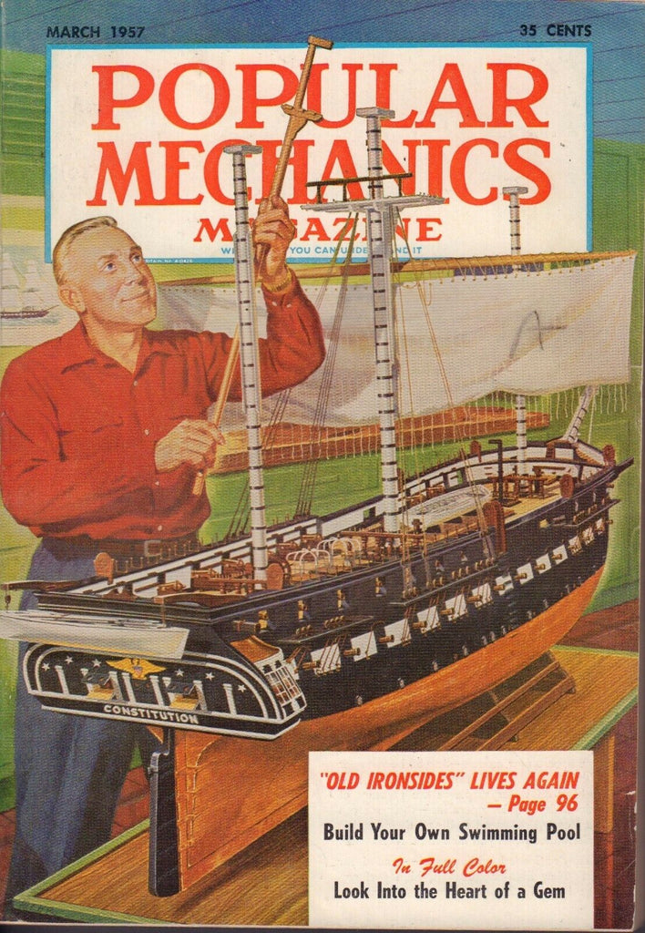 Popular Mechanics Magazine March 1957 Old Ironsides 101217nonjhe