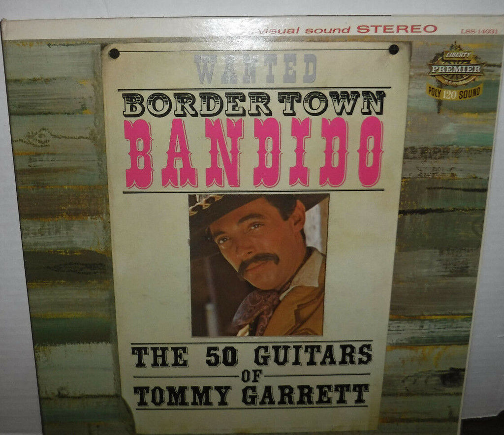 Border Town Bandido the 50 guitars of Tommy Garrett LSS14031 011518LLE