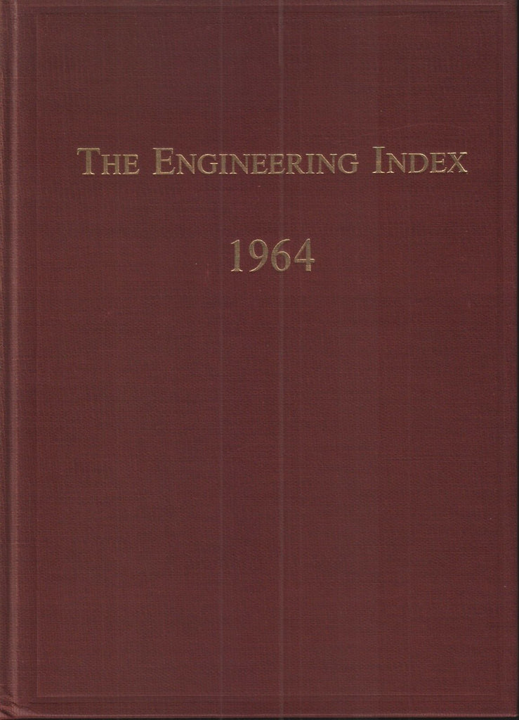 The Engineering Index 1964 A M American Society Mechanical Engineers 1 The engineering index 1964 a m american society mechanical engineers 1