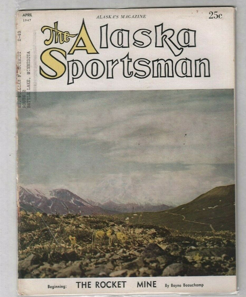 The Alaska Sportsman The Rocket Mine April 1947 012120nonr