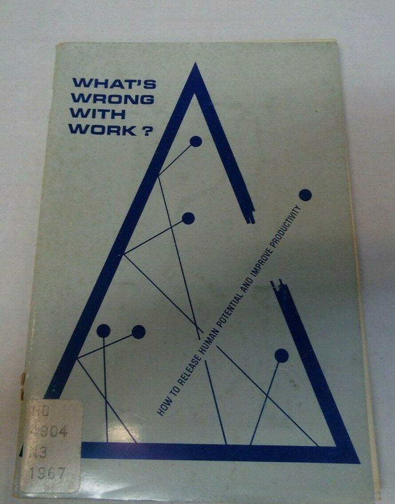 What's Wrong with Work? How to release human potential book 020820LLE