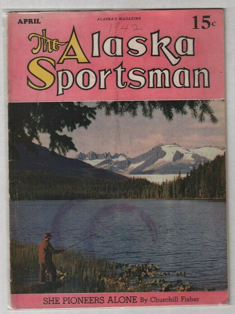 The Alaska Sportsman She Pioneers Alone April 1942 012120nonr