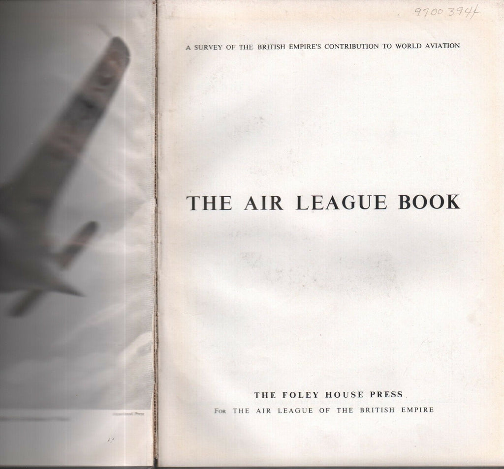 The Air League Book A Survey of the British Empire's... EX-FAA 111518AME