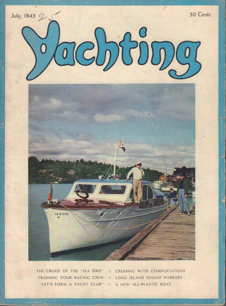 Yachting July 1945 The Cruise of The Sea Bird 032317nonDBE
