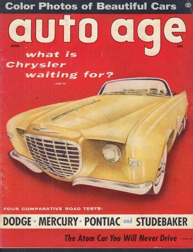 Auto Age Magazine What Is Chrysler Waiting for June 1956 022718nonr