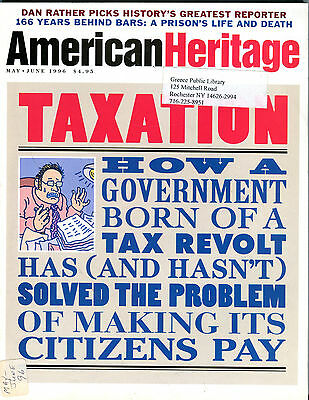 American Heritage Magazine May June 1996 Taxation EX 032116jhe