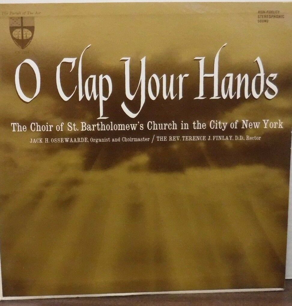 O Claps Your Hand The Choir St Bartholomew's Churk in the City of NY 1111316LLE