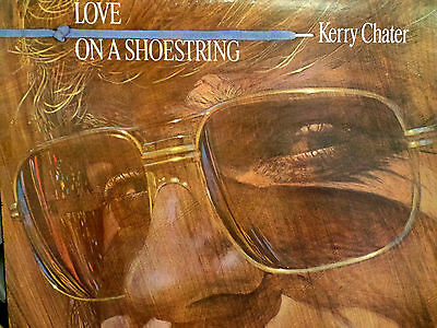 PROMO -Kerry Chater Love on A Shoestring 33 RPM VINYL 011216 TLJ