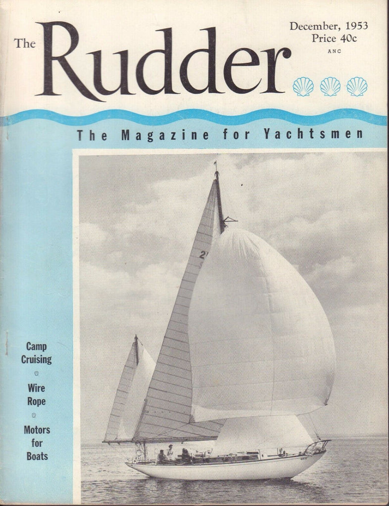 The Rudder December 1953 Camp Cruising, Wire Rope,Motors for Boats 042117nonDBE2
