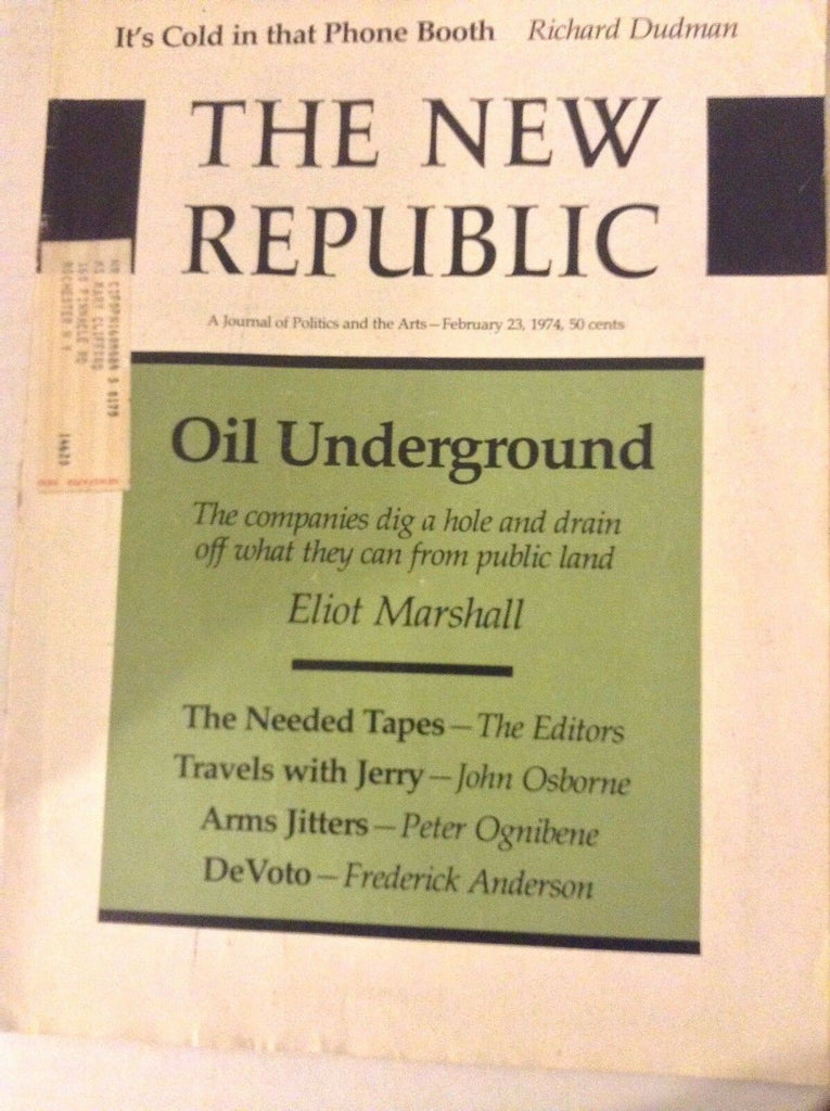 The New Republic Magazine Oil Underground February 23, 1974 081417nonrh2