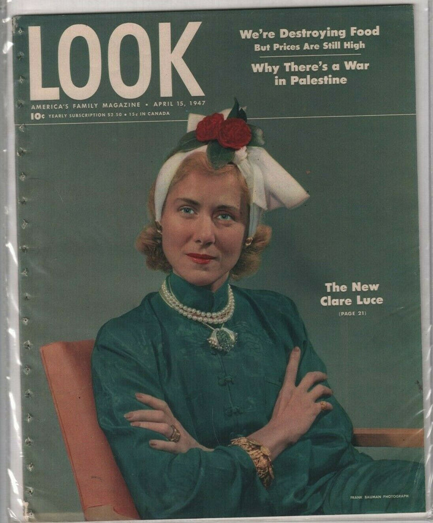 Look Magazine Clare Luce & Destroying Food April 15, 1947 010720nonr