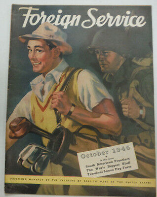 Foreign Service Magazine Serving Three Great Groups October 1946 061215R