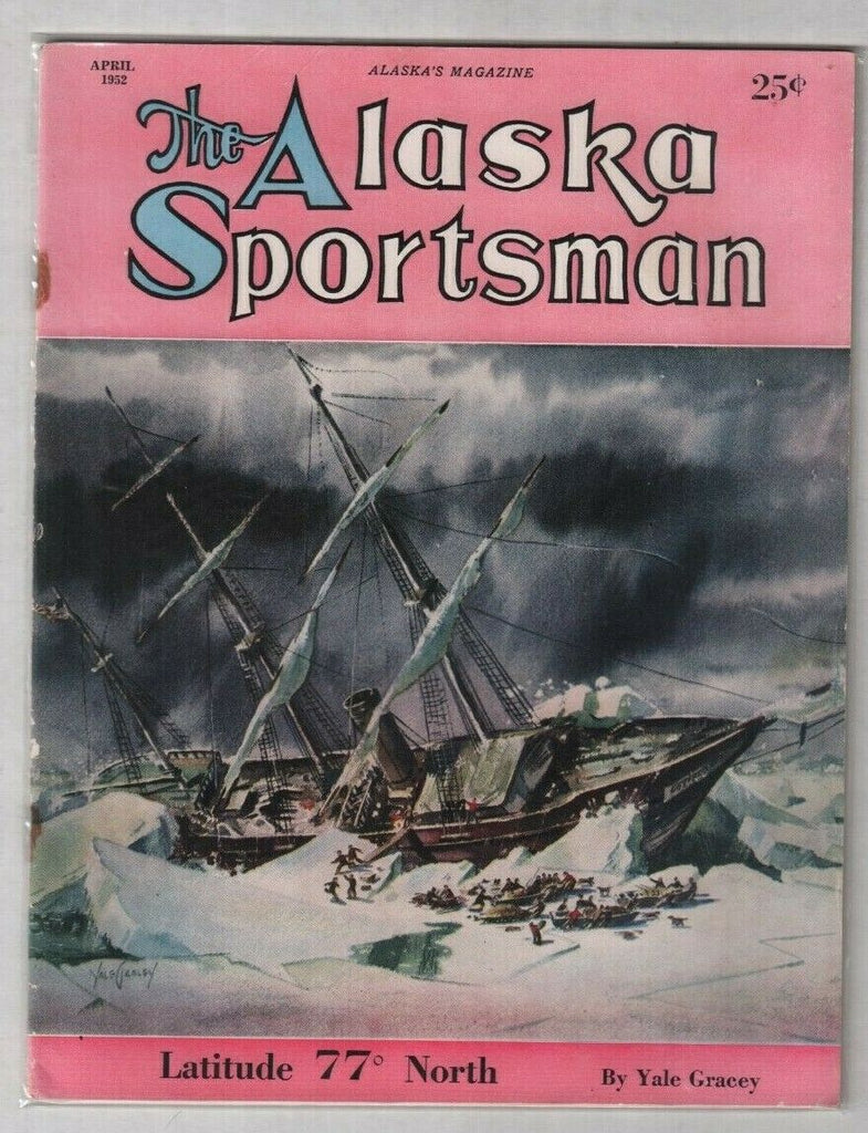 The Alaska Sportsman Kings Of The Winter April 1952 012120nonr