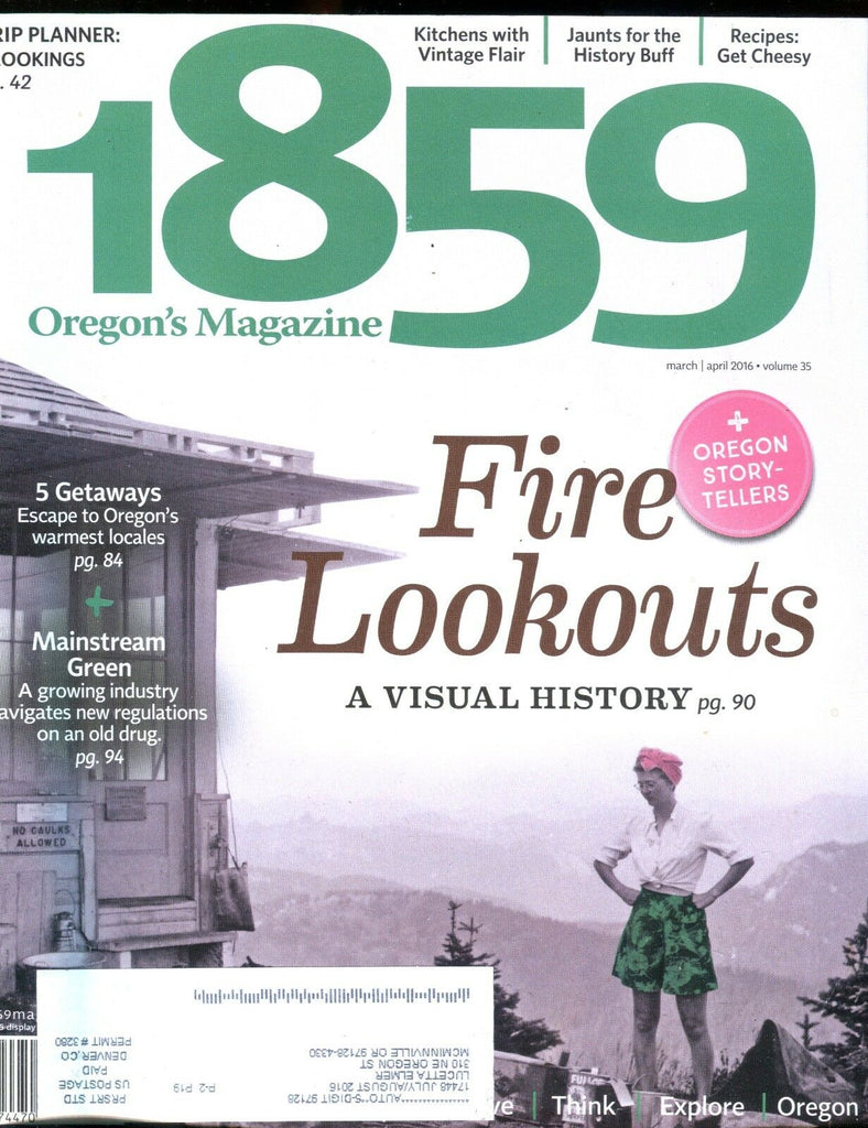 1859 Oregon's Magazine April 2016 Fire Lookouts EX w/ML 010617jhe