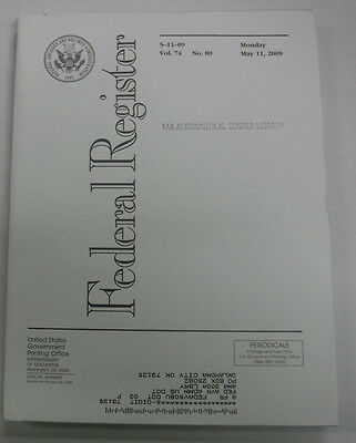 Federal Register Magazine Vol.74 No.89 May 11, 2009 FAL 081915R2