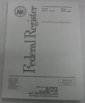 Federal Register Magazine May 15, 2009 Vol.74 No.93 FAL 081915R2