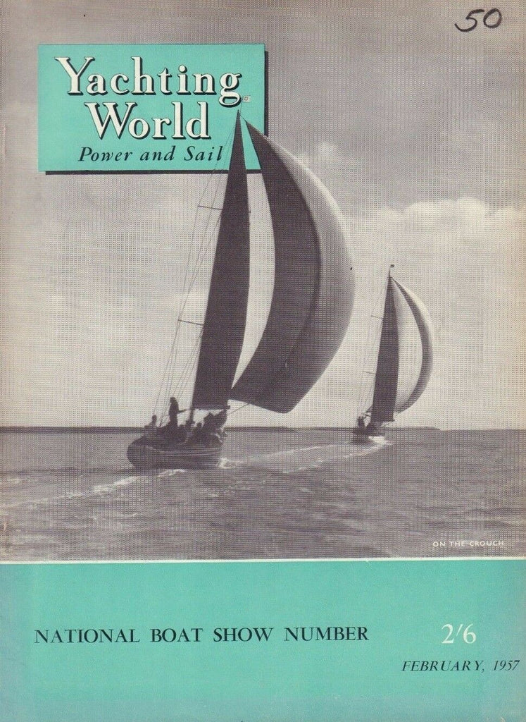 Yachting World February 1957 National Boat Show Number 050217nonDBE
