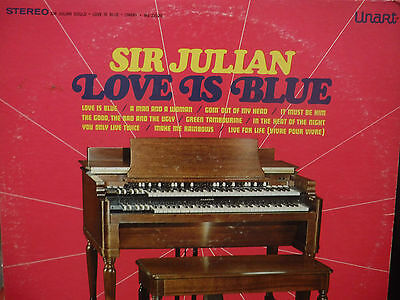 SIR JULIAN GOULD LOVE IS BLUE 33RPM 033116 TLJ
