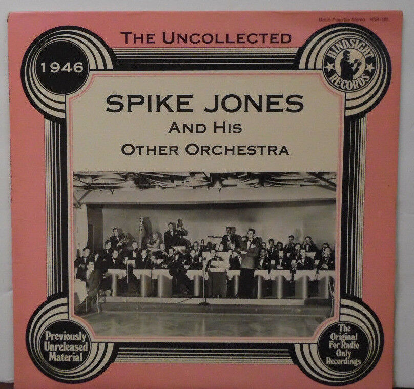 The Uncollected Spike Jones and his orchestra 1946 HSR185 062618LLE