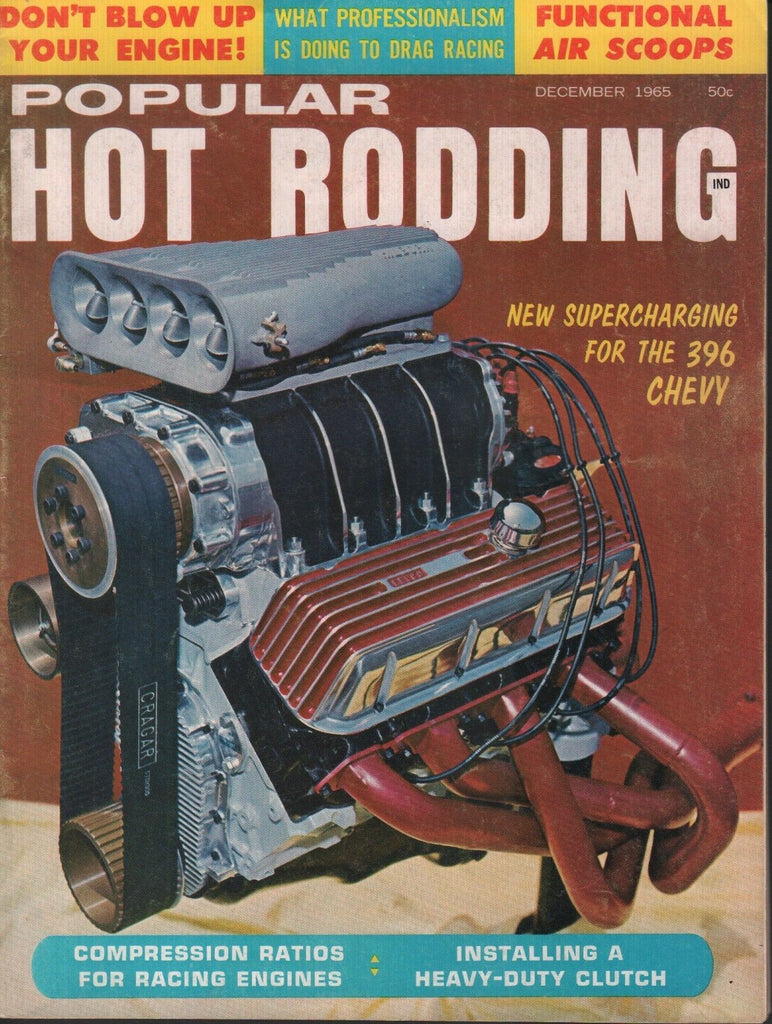 Popular Hot Rodding December 1965 396 Chevy Supercharge 011719AME