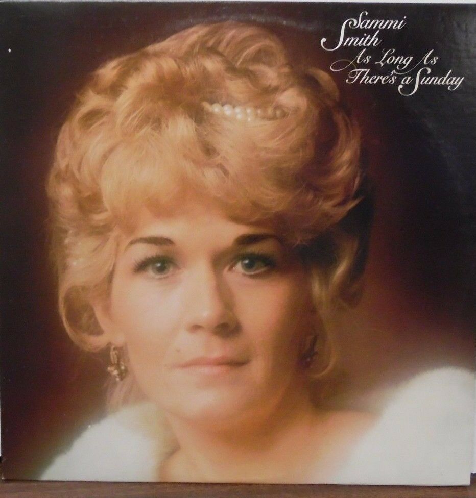 Sammi Smith As long as there's a Sunday 33RPM 7E-1058-B 102216LLE
