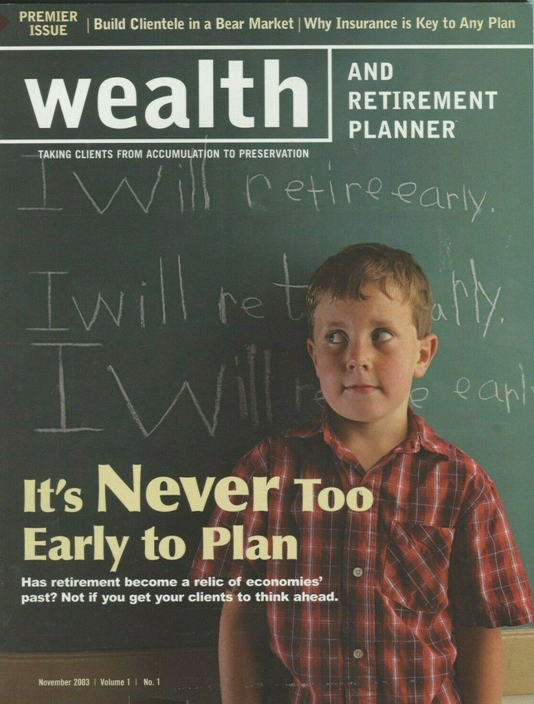 Wealth & Retirement Planner Premier Issue November 2003 021220DBE
